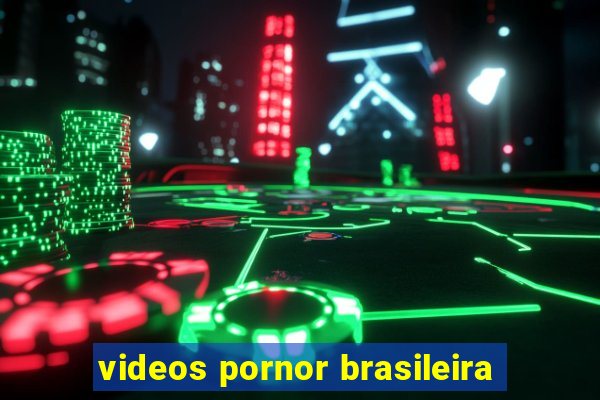 videos pornor brasileira